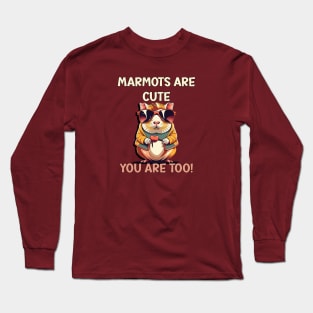 Marmot Lover Marmots Are Cute So Are You Long Sleeve T-Shirt